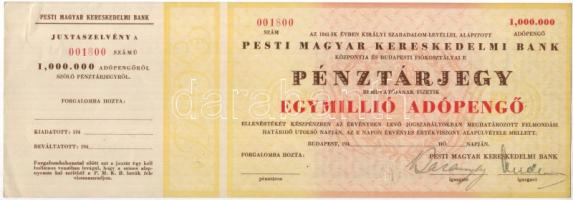 19(46). "Pesti Magyar Kereskedelmi Bank" 1000.000Adópengő pénztárjegy (bankközi forgalomra) aláírt, fel nem használt darab, szelvénnyel! RRR!!! T:I-