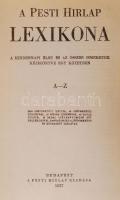 A Pesti Hírlap Lexikona. A mindennapi élet és az összes ismeretek kézikönyve egy kötetben A-Z. Bp., ...