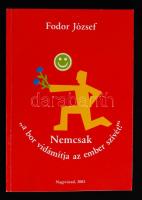 Fodor József: Nemcsak "a bor vidámítja az ember szívét!" Papi anekdoták. Nagyvárad, 2003. Kiadói papírkötés, jó állapotban.