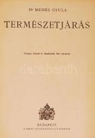Dr. Méhes Gyula: Természetjárás. Vezényi Elemér és Bundschuh Ottó rajzaival. Bp., Szent István Társu...