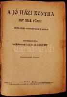 Hunyady Erzsébet: A jó házi konyha. Budapest é.n. Signer és Wolfner. Viseltes állapotban.