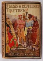 Landor, Henry S.: Utazás a rejtelmes Tibetben. A 110. kiadásból átdolgozta Tábori Kornél. Bp., Tolnai Nyomda Műintézet és Kiadóvállalat Rt. Kartonált kötés, kopottas állapotban.