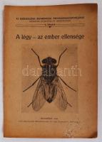 A légy- az ember ellensége, Az Egészségügyi Reformiroda Propagandaközpontjának népszerű előadásai és ismertetései 1. füzet. Bp., 1926, Pesti Könyvnyomda Részvénytársaság. Kiadói papírkötés, kopottas állapotban.