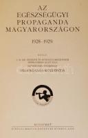 Az egészségügyi propaganda Magyarországon 1927-1929 (2 füzet). Bp., 1929-1930, Pesti Könyvnyomda, Ki...