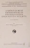 Osztróvszkyné Dr. E Németh Ágnes: A szőlő és must értékesítése és feldolgozása erjesztés nélkül. Egé...