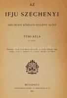 Túri Béla: Az ifjú Széchenyi, Széchenyi közéleti fellépte előtt. Bp., 1925, Stephaneum Nyomda és Kön...
