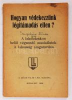 1938 Bp., Hogyan védekezzünk légitámadás ellen? A Légoltalmi Liga kiadása, 32p