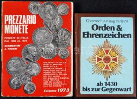 Dr. Ottfried Neubecker - Jörg Nimmergut: Österreich-Katalog 1978/79. Orden & Ehrenzeichen ab 1430 bis zur Gegenwart. München, Jörg Nimmergut, 1978. + Gino Crementini - Dr. Giuseppe Toderi: Prezzario delle monete coniate in Italia daé 1800 al 1973. Firenze 1974.