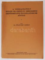 Dr. Földváry László: A visszacsatolt keleti és erdélyi országrész erdőterülete és faellátásunk jövője. Bp., 1940, Hornyánszky Viktor. Kiadói papírkötés, jó állapotban.