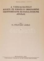 Dr. Földváry László: A visszacsatolt keleti és erdélyi országrész erdőterülete és faellátásunk jövőj...