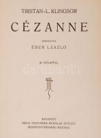 Tristan-L.Klingsor: Cézanne. Fordította Éber László. 40 műlappal. Bp., Révai Testvérek. Kiadói egész...