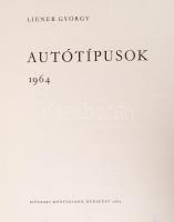 Liener György: Autótípusok 1964. Bp., 1964, Műszaki Könyvkiadó. Kiadói félvászon kötés, illusztrált,...