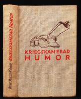 Purzelbaum, Peter: Kriegskamerad Humor 1914-1918. Berlin, Brunnen Verlag. Kiadói egészvászon kötés, jó állapotban.