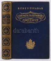 Rédey Tivadar: A Nemzeti Színház története. Az első félszázad. Bp., 1937, Királyi Magyar Egyetemi Nyomda. Kiadói aranyozott egészvászon kötés, gerince kissé kopott, egy helyen megnyomódott, illusztrált, egyébként jó állapotban.