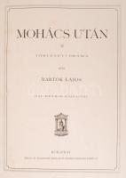 Bartók Lajos: Mohács után. Történeti dráma. Pap Henrik rajzaival. Bp., Athenaeum. Kiadói aranyozott,...