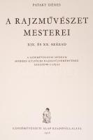 Pataky Dénes: A rajzművészet mesterei XIX. és XX. század. A Szépművészeti Múzeum modern külföldi raj...