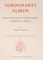Lándor Tivadar(szerk.): Vörösmarty-album. A költő válogatott költeményei. Csongor és Tünde. Húsz szí...