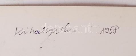 1958 Kihallgatás, hátoldalon feliratozva, 18x24 cm