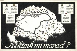 Nekünk mi marad? Magyarország Területi Épségének Védelmi Ligája / Hungary's natural resources, irredenta s: Frindt József