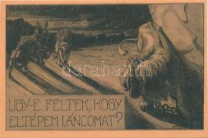 Ugye féltek, hogy eltépem láncomat? / They fear the Hungarian Lion will break his fetters. Hungarian irredenta s: Ifj. Fáy Aladár