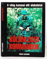 Quarrie, Bruce: Különleges kommandók. A világ katonai elit alakulatai. Bp., 1994, Pesti Szalon. Kiadói akrtonált kötés, védőborítóval, képekkel illusztrált, jó állapotban.