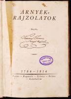 Kazinczy Ferenc: Árnyékrajzolatok. Rajzolta Kazinczy Ferenc maga' kezével 1784-1814. Félvászon kötés, lapok hullámosak, viseltes állapotban.