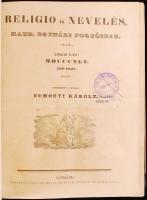 Religio és Nevelés. Kath. egyházi folyóirat. Uj folyam’ II. éve. 3 kötetben függelékekkel
...