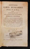 Kelemen, Emericus (Imre): Institutiones juris privati hungarici, quas nobilis juventutis Hungariae u...