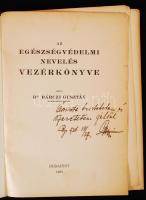 Dr. Bárczi Gusztáv: Az egészségvédelmi nevelés vezérkönyve. Dedikált! Bp., 1935. Kiadói papírkötés, gerincnél kissé szakadt, belül a gerincnél levált, kopottas állapotban.