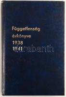 1938-1941 A Függetlenség évkönyve, A Függetlenség politikai napilap számai könyvbe kötve