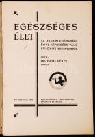 Dr. Batiz Dénes: Egészséges élet. Az ifjúság egészségügyi képzésére való különös tekintettel. Bp., 1929, M. Kir. Népjóléti és Munkaügyi Ministérium. Kiadói papírkötés, gerincnél szakadt, kopottas állapotban.