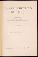 Lévay Mihály: A katolikus hittérítés története I-II. Bp., 1937, Franklin. Kiadói aranyozott egészvászon kötés, gerincnél kissé kopott, egyébként jó állapotban.