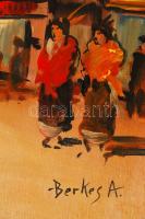 Berkes jelzéssel: Utcakép. Olaj, farost, 53×46 cm