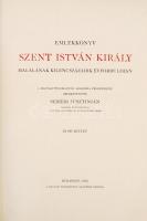 Emlékkönyv Szent István király halálának kilencszázadik évfordulóján I. és III. kötet.
A Magyar Tudo...