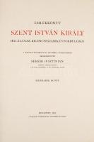 Emlékkönyv Szent István király halálának kilencszázadik évfordulóján I. és III. kötet.
A Magyar Tudo...