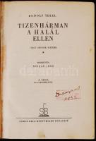 Rudolf Thiiel: Tizenhárman a halál ellen. Nagy orvosok életéből. 23 képpel és fakszimilével. Bp. é.n. Somló Béla. Egészvászon kötésben