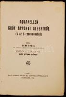 Deme Gyula: Aquarellek gróf Apponyi Albertről és az ő Eberhardjáról. Előszóval ellátta gróf Apponyi ...