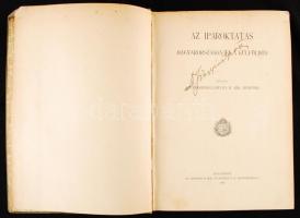 Az iparoktatás Magyaroszágon és külföldön. Bp., 1904 Athenaeum, Kiadja a Kereskedelemügyi k. Miniszt...