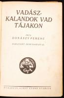 Donászy Ferenc, Vadászkalandok vad tájakon. Haranghy Jenő rajzaival. Bp. 1943. Hungária. 1 sztl. lev...