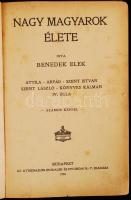 Benedek Elek: Nagy magyarok élete, Bp., 1905 Atheneum Nyomda, számos képpel mellékelve, kiadói festett dombornyomott egészvászon kötésben, kissé megviselt állapotban