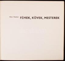 Péter Vladimir: Fémek, kövek, mesterek, Műhelytitkok. Bp., 1972. Corvina