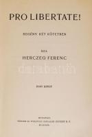 Herczeg Ferenc: Pro libertate! Regény két kötetben.
Bp., (1936). Singer és Wolfner. 340 p. + 1 tábla...