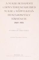 A M. Kir. Budapesti 1. Honvédhuszárezred és M. Kir. 1. Népfelkelő Huszárosztály története 1869-1918....