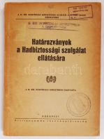 Határozványok a Hadbiztossági szolgálat ellátására. Bp., é.n. Honvédelmi minisztérium