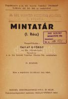 M. kir. Honvéd vezérkar: Mintatár I.-II. kötet. Szerk: Sallay György. Szeged., é.n. Honvédelmi minis...