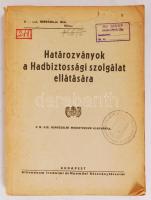 Határozványok a Hadbiztossági szolgálat ellátására. Bp., 1944. Honvédelmi minisztérium. Sérült borítóval