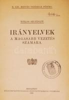 M. kir. Honvéd Vezérkar főnöke: Titkos segédlet. Irányelvek a magasabb vezetés számára. Sorszámozott...