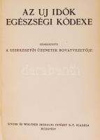 Az Uj idők egészségi kódexe. Bp. é.n. Singer és Wolfner. Belül kissé sérült egészvászon kötésben