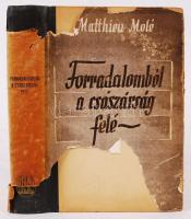 Matthieu Molé: Forradalomtól a császárság felé. Bp., 1944. Rennaissance. Kissé sérült kiadói papírborítékban