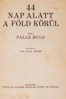 Pallé Huld: 44 nap alatt a föld körül. Bp., é.n. Singer és Wolfner. Számos illusztrációval. Félvászon kötésben